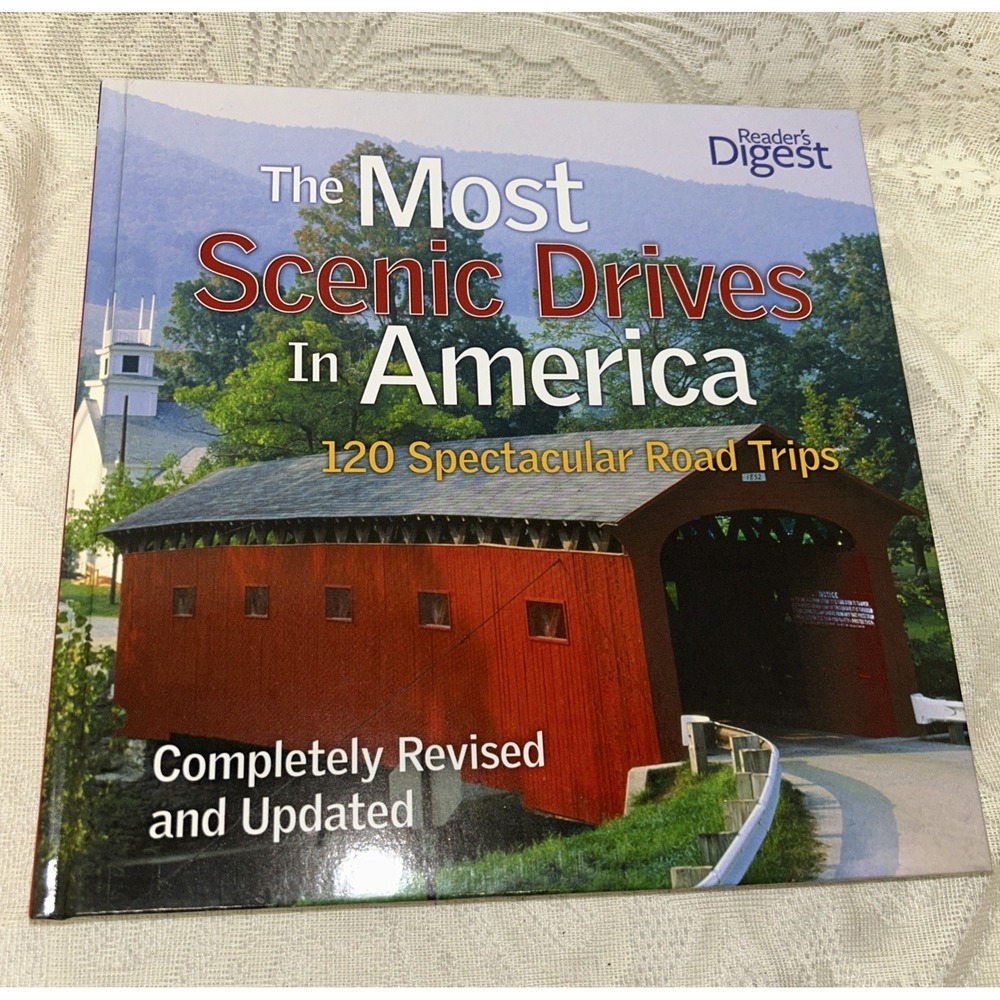 The Most Scenic Drives in America 120 Spectacular Road Trips Reader's Digest New